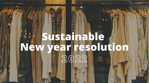 Five Sustainable New year’s resolutions to make in 2022