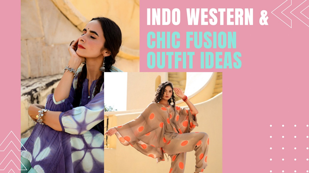Indo Western and chic fusion outfit ideas